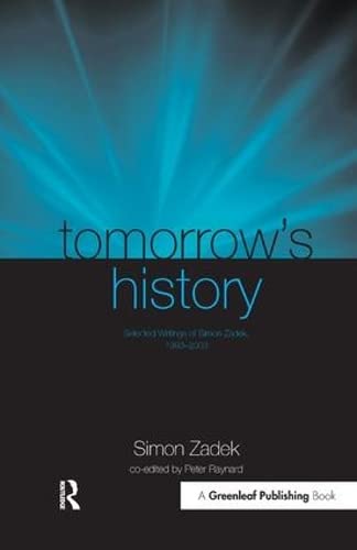 Imagen de archivo de Tomorrow's History: Selected Writings of Simon Zadek 1993-2003 a la venta por WorldofBooks