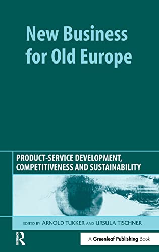 Stock image for New Business for Old Europe: Product-Service Development, Competitiveness and Sustainability for sale by Chiron Media