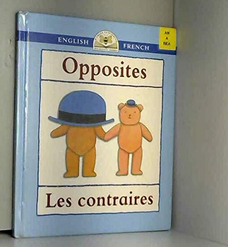 9781874735250: Opposites: Les Contraires (Bilingual First Books)