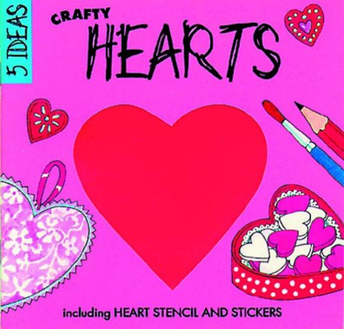 Imagen de archivo de Crafty Hearts (Five Ideas Series) a la venta por BookShop4U