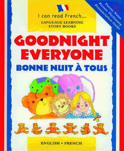 Beispielbild fr Goodnight Everyone: Bonne Nuit a Tous (I Can Read French) (I Can Read French S.) zum Verkauf von WorldofBooks