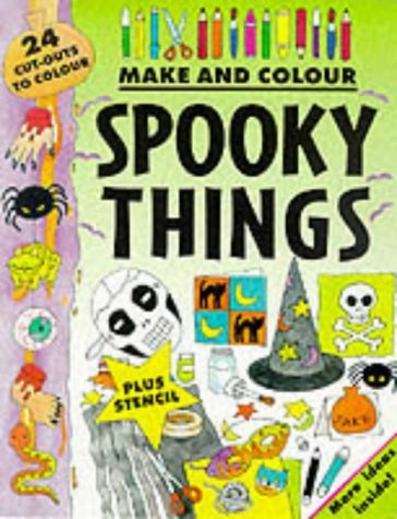 Make and Colour Spooky Things (Make & Colour) (9781874735786) by Clare Beaton