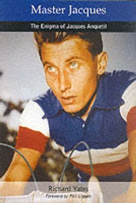 Stock image for Master Jacques : The Enigma of Jacques Anquetil for sale by GF Books, Inc.