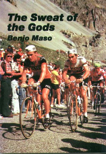 Stock image for The Sweat of the Gods: Myths and Legends of Bicycle Racing for sale by AwesomeBooks