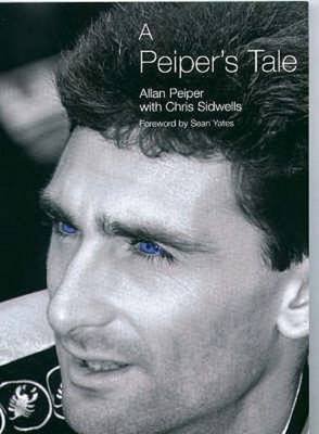 Peiper's Tale (9781874739395) by Allan Peiper; Chris Sidwells