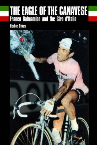 Beispielbild fr The Eagle of the Canavese: Franco Balmamion and the Giro d'Italia zum Verkauf von WorldofBooks