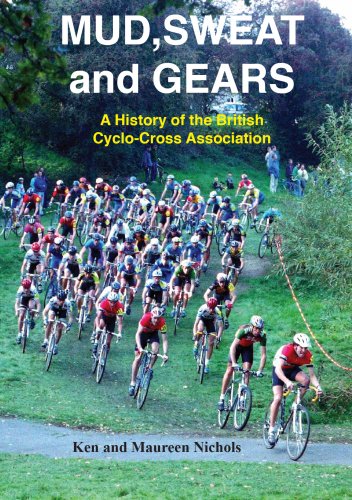 Stock image for Mud, Sweat and Gears: A History of the British Cyclo-Cross Association for sale by WorldofBooks