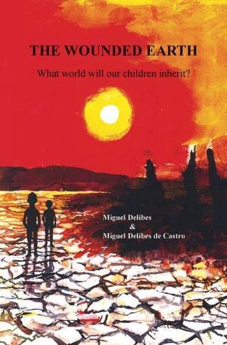 9781874739906: The Wounded Earth: What World Will Our Children Inherit?