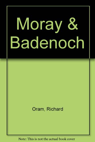 Moray & Badenoch (9781874744467) by Richard Oram