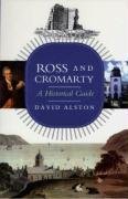Ross and Cromarty: A Historical Guide (9781874744481) by Alston, David