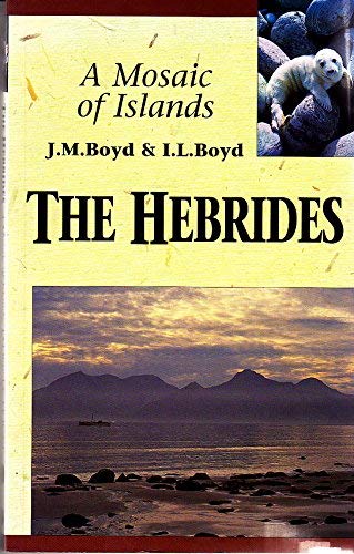 Stock image for The Hebrides, The: Mosaic of Islands for sale by WorldofBooks