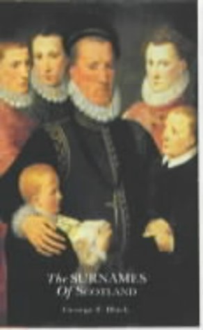 The surnames of scotland their origin meaning and history by george f black