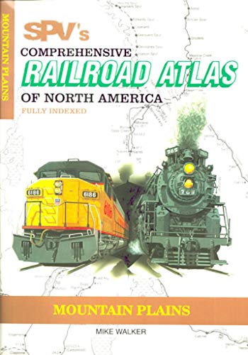 Imagen de archivo de SPV's Comprehensive Railroad Atlas of North America: Mountain Plains a la venta por Alplaus Books