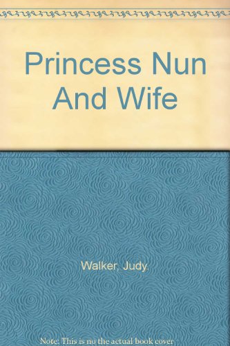 Stock image for Princess, Nun and Wife for sale by Libris Hardback Book Shop