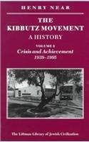 9781874774068: The Kibbutz Movement: A History: Crisis and Achievement, 1939-95 v. 2 (The Littman Library of Jewish Civilization)