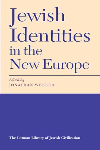 Imagen de archivo de Jewish Identities in the New Europe (Littman Library of Jewish Civilization) a la venta por Ashworth Books
