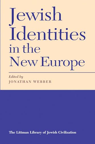 Stock image for Jewish Identities in the New Europe (Littman Library of Jewish Civilization) for sale by Ashworth Books