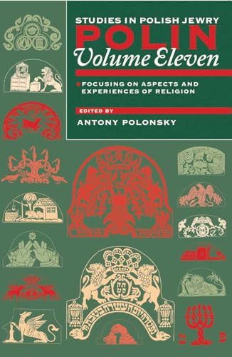 Beispielbild fr Polin: Studies in Polish Jewry Volume 11: Focusing on Aspects and Experiences of Religion zum Verkauf von SecondSale