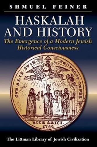Beispielbild fr Haskalah and history : the emergence of a modern Jewish historical consciousness zum Verkauf von BIBLIOPE by Calvello Books