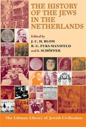 Imagen de archivo de History of the Jews in the Netherlands (Littman Library of Jewish Civilization) a la venta por HPB-Red