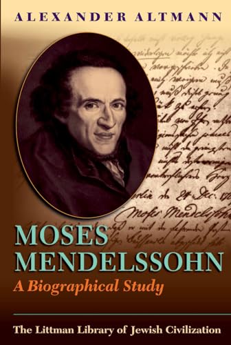 Imagen de archivo de Moses Mendelssohn: A Biographical Study (Littman Library of Jewish Civilization) a la venta por Dream Books Co.