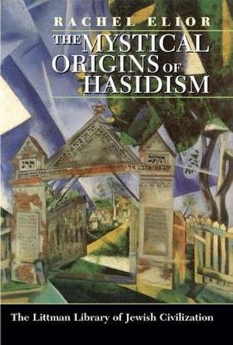 9781874774846: The Mystical Origins of Hasidism (The Littman Library of Jewish Civilization)