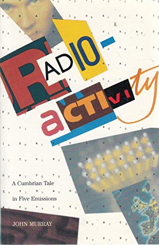 9781874778103: Radio Activity: A Cumbrian Tale in Five Emissions