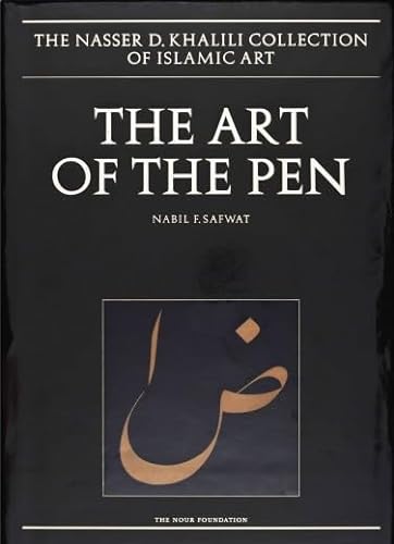 Stock image for THE NASSER D. KHALILI COLLECTION OF ISLAMIC ART.VOL V The Art of the Pen.Calligraphy of the 14th-19th C. for sale by Don Kelly Books