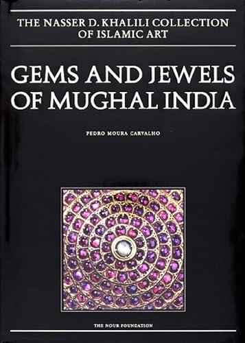 Stock image for Gems and Jewels of Mughal India (Nasser D.Khalili Collection of Islamic Art) (The Nasser D. Khalili Collection of Islamic Art) for sale by Arthur Probsthain