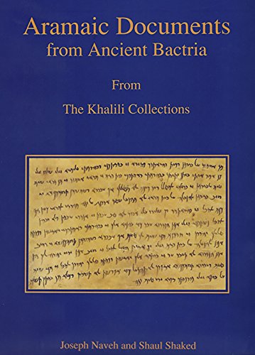 Stock image for Aramaic Documents from Ancient Bactria (Studies in the Khalili Collection) for sale by Arthur Probsthain