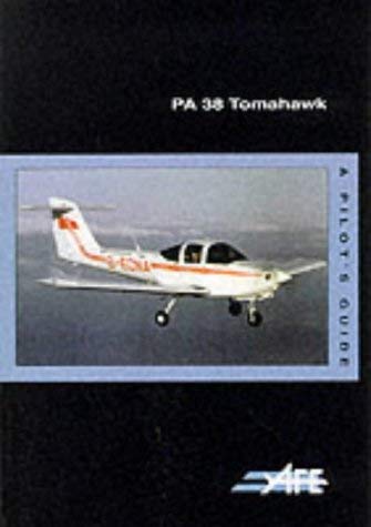 Stock image for PA-38 Tomahawk: A Pilot's Guide (The pilot's guide series) for sale by WorldofBooks