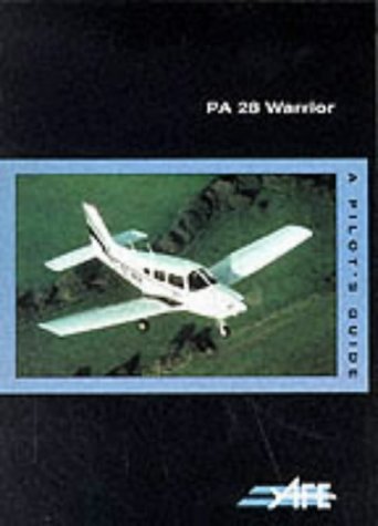 Beispielbild fr PA-28 Warrior: A Pilot's Guide (The pilot's guide series) zum Verkauf von WorldofBooks