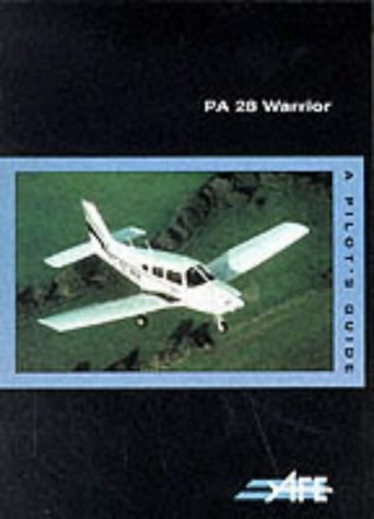 Stock image for PA-28 Warrior: A Pilot's Guide (The pilot's guide series) for sale by WorldofBooks