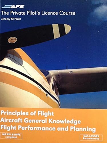 Stock image for Principles of Flight: Aircraft General Knowledge Flight Performance and Planning (Private Pilots Licence Course): v. 4 for sale by WorldofBooks