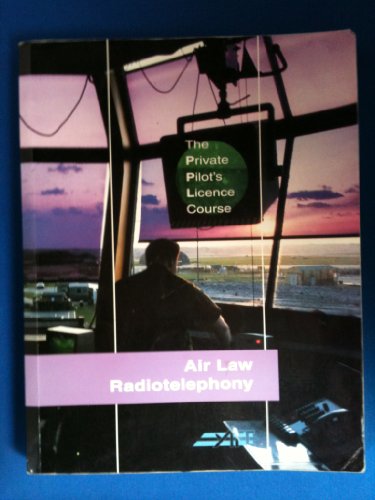 Imagen de archivo de Air Law and Radio Telephony (Bk. 2) (Private Pilot's Licence Course) a la venta por WorldofBooks