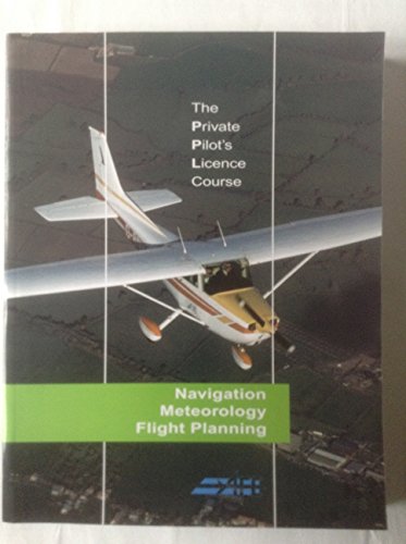 9781874783657: The Private Pilot's Licence Course: Navigation, Meteorology and Flight Planning