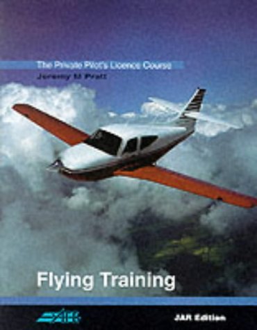 9781874783664: The Private Pilot's Licence Course: Flying Training