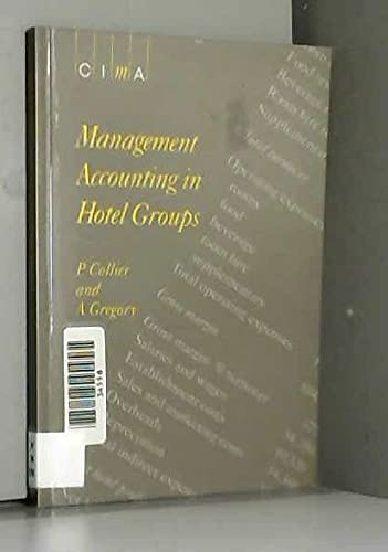 Management Accounting in Hotel Groups (CIMA Research) (9781874784326) by Collier, Paul M. M; Gregory, Alan