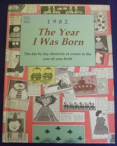 Beispielbild fr Year I Was Born: 1982 zum Verkauf von WorldofBooks