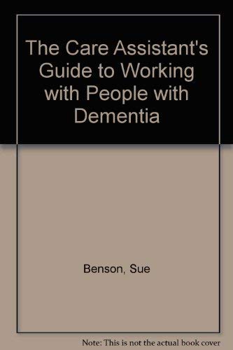 Beispielbild fr The Care Assistant's Guide to Working with People with Dementia zum Verkauf von WorldofBooks