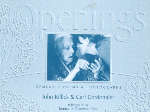 Beispielbild fr Openings: Dementia Poems and Photographs zum Verkauf von Goldstone Books
