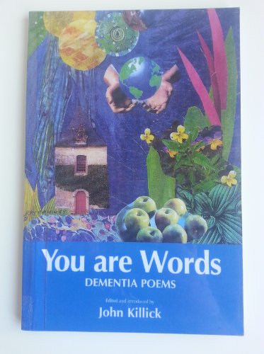 Beispielbild fr You are Words: Dementia Poems zum Verkauf von WorldofBooks