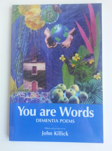 Stock image for You are Words: Dementia Poems for sale by THE SAINT BOOKSTORE
