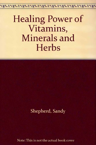 Stock image for Healing Power of Vitamins, Minerals and Herbs for sale by AwesomeBooks