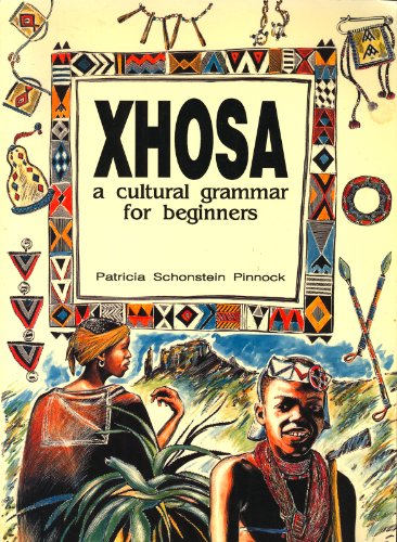 9781874915034: Xhosa: A cultural grammar for beginners
