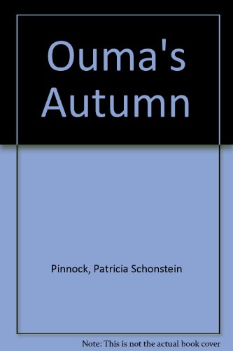 Stock image for Ouma's Autumn [Paperback] Pinnock, Patricia Schonstein and Donald for sale by GridFreed