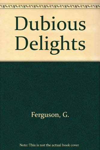 Dubious Delights: Of Ageing and Other Follies