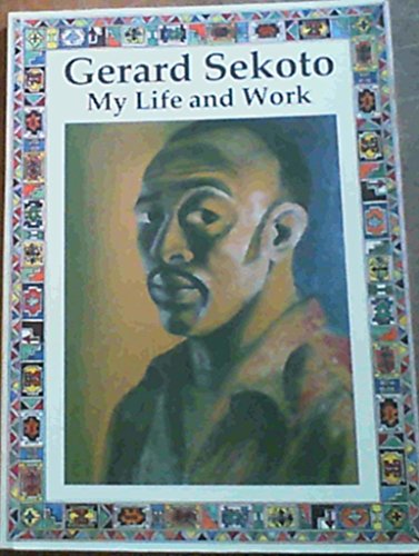 Beispielbild fr Ge rard Sekoto: My life and work zum Verkauf von Books From California