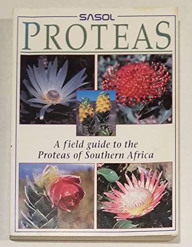 9781874950028: Sasol Proteas: A Field Guide to the Proteas of Southern Africa