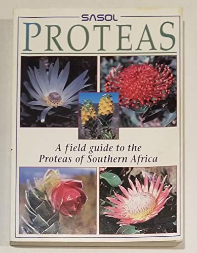 Imagen de archivo de Sasol Proteas: A Field Guide to the Proteas of Southern Africa a la venta por AwesomeBooks